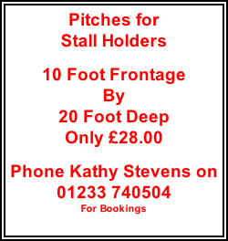 Pitches for Stall Holders  10 Foot Frontage   By 20 Foot Deep Only £28.00  Phone Kathy Stevens on 01233 740504 For Bookings