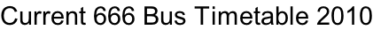 Current 666 Bus Timetable 2010